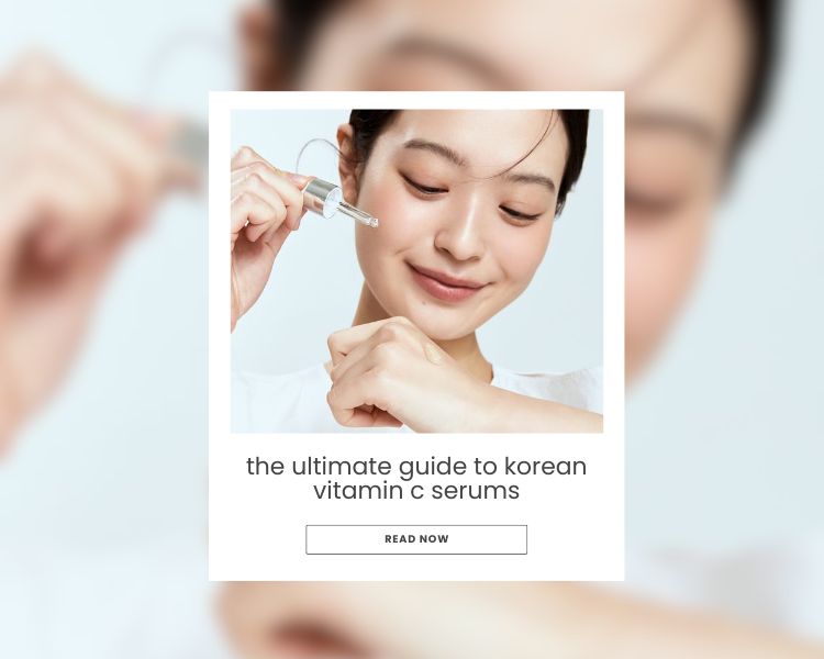 The Ultimate Guide to Korean Vitamin C Serums